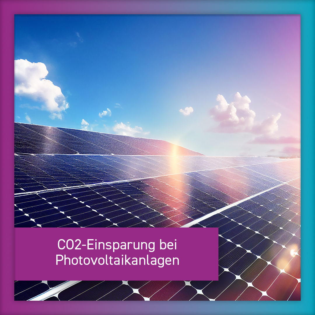 Einsparung von CO2 durch Photovoltaikanlagen