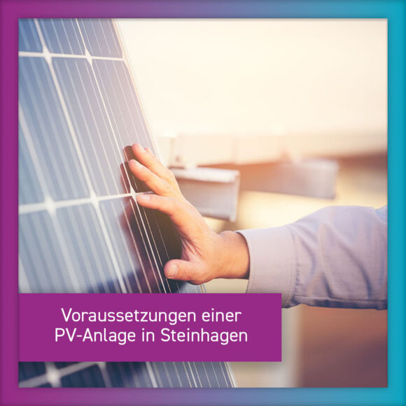 Voraussetzung einer Photovoltaikanlage in Steinhagen